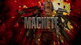 Home Video Review: "Machete" a Bloody Good Time