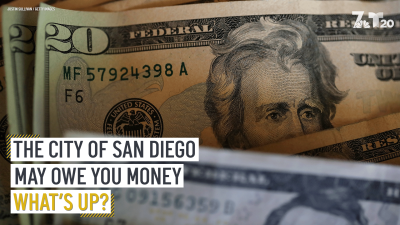 The City of San Diego May Owe You Money | What's Up?
