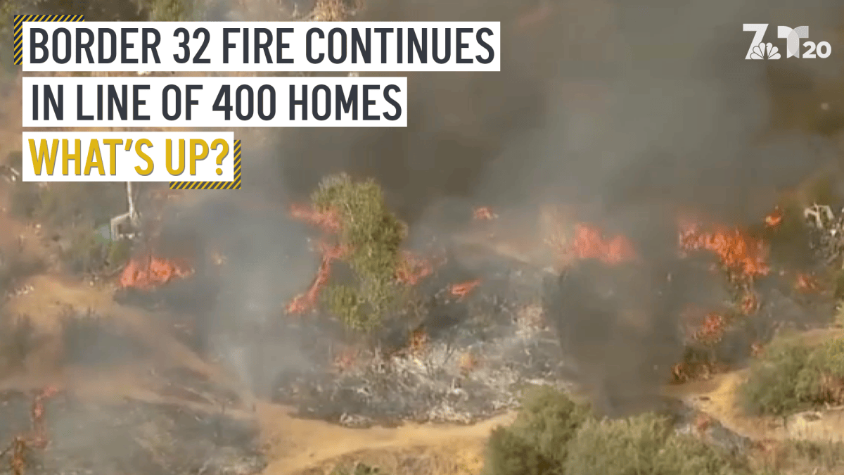 Border 32 Fire Continues in Line of 400 Homes | What’s Up – NBC 7 San Diego