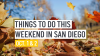 Things to Do This Weekend in San Diego