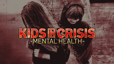 Kids in Crisis: Mental health and youth