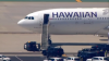 San Diego airport operations normal after Hawaiian Airlines plane evacuated