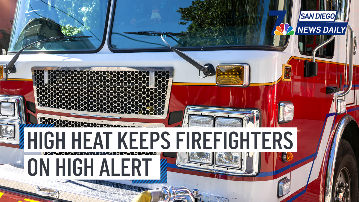High heat keeps firefighters on high alert | San Diego News Daily – NBC ...